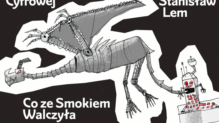 Tymon Pawlik – "Bajka o maszynie cyfrowej co ze smokiem walczyła"